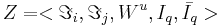 Z = < \Im_i, \Im_j, W^u, I_q, \bar{I_q} > 